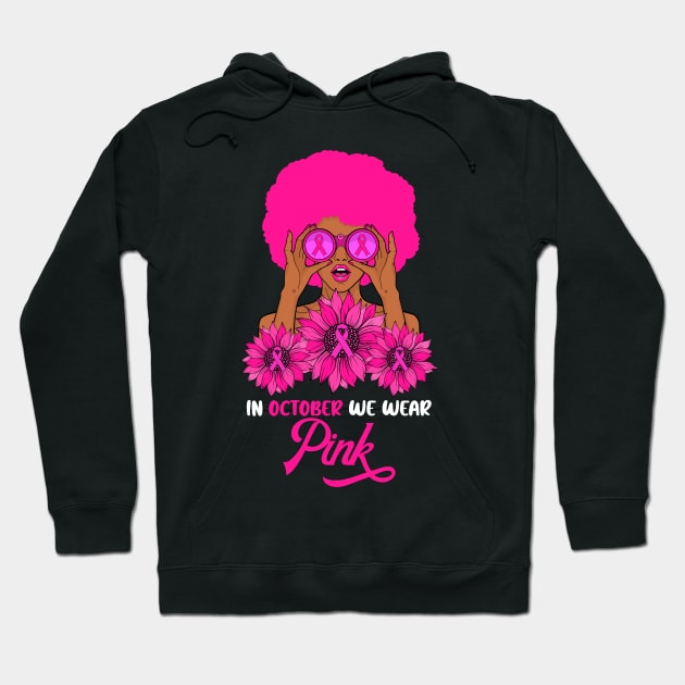 In October We wear Pink Breast Cancer Awareness Afro Girl Hoodie by Sandra Holloman